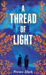 A Thread of Light - Neema Shah - 9781529030556