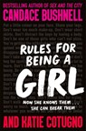 Rules for Being a Girl - Candace Bushnell ; Katie Cotugno - 9781529036084