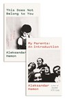 My Parents: An Introduction / This Does Not Belong to You - Aleksandar Hemon - 9781529038460