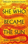 She Who Became the Sun - PARKER-CHAN,  Shelley - 9781529043396