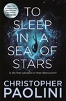 To Sleep in a Sea of Stars - Christopher Paolini - 9781529046526