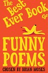 The Best Ever Book of Funny Poems - Brian Moses - 9781529049718
