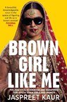 Brown Girl Like Me - Jaspreet Kaur - 9781529056358