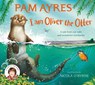 I am Oliver the Otter - Pam Ayres - 9781529067071