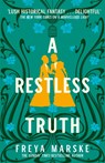 A Restless Truth - MARSKE,  Freya - 9781529080933