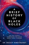 A Brief History of Black Holes - SMETHURST,  Dr Becky - 9781529086713