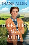 The Yorkshire Farm Girl - Diane Allen - 9781529093100
