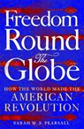 Freedom Round the Globe - Sarah Pearsall - 9781529093926