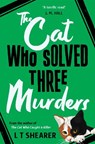 The Cat Who Solved Three Murders - L T Shearer - 9781529098068