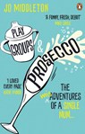 Playgroups and Prosecco - Jo Middleton - 9781529103366