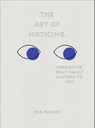 The Art of Noticing - Rob Walker - 9781529104431