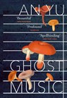Ghost Music - An Yu - 9781529112177
