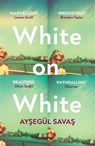 White on White - Aysegul Savas - 9781529115260