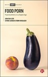 Food Porn - Jonatan (Orebro University) Leer ; Stinne (Aalborg University) Gunder Strøm Krogager - 9781529248838