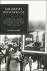 Solidarity with Strings - Roger (Professor of Industrial Relations and Human Resource Management Seifert - 9781529250992
