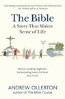The Bible: A Story that Makes Sense of Life - OLLERTON,  Andrew - 9781529327007