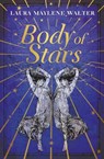 Body of Stars - Laura Maylene Walter - 9781529349221