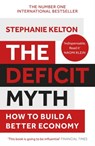 The Deficit Myth - Stephanie Kelton - 9781529352542