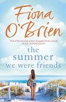 The Summer We Were Friends - Fiona O'Brien - 9781529354164