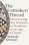 The Unbroken Thread - AHMARI,  Sohrab - 9781529364514