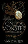 Only a Monster - Vanessa Len - 9781529380071