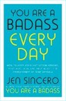 You Are a Badass Every Day - Jen Sincero - 9781529380491