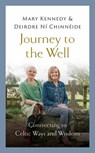 Journey to the Well - Mary Kennedy ; Deirdre Ní Chinnéide - 9781529382341