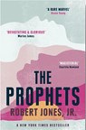 The Prophets - Robert Jones Jr. - 9781529405712