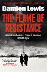The Flame of Resistance - Damien Lewis - 9781529416763