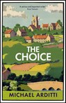 The Choice - Michael Arditti - 9781529425772