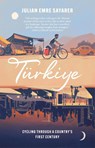 Turkiye - Julian Sayarer - 9781529429961