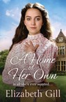 A Home of Her Own - Elizabeth Gill - 9781529435900