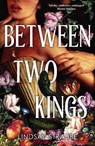Between Two Kings - Lindsay Straube - 9781529445923