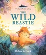 The Wild Beastie: A Tale from the Isle of Begg - Helen Kellock - 9781529512915