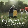 My Baba's Garden - Jordan Scott - 9781529515558
