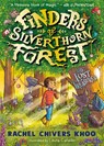 Finders of Silverthorn Forest: The Lost Treasures - Rachel Chivers Khoo - 9781529523805