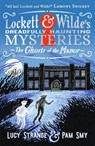 Lockett & Wilde: The Ghosts of the Manor - Lucy Strange - 9781529525144
