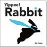 Yippee! Rabbit - Jo Ham - 9781529525304