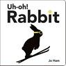 Uh-oh! Rabbit - Jo Ham - 9781529525311