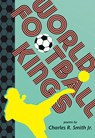 World Football Kings - Charles R. Smith - 9781529532937