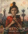 Hometown - Shaun Tan - 9781529536393