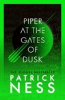 Piper at the gates of dusk - patrick ness - 9781529538014