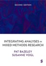 Integrating Analyses in Mixed Methods Research - Pat Bazeley ; Susanne Vogl - 9781529629323