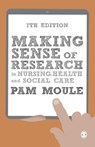 Making Sense of Research in Nursing, Health and Social Care - MOULE,  Pam - 9781529712018