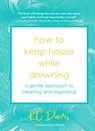 How to Keep House While Drowning - DAVIS,  KC - 9781529900033