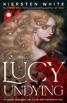 Lucy Undying - Kiersten White - 9781529917697