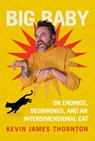 Big Baby - Kevin James Thornton - 9781529948745