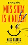 Mrs Shim is a Killer - Kang Jiyoung - 9781529957518