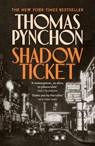 Shadow Ticket - Thomas Pynchon - 9781529972030