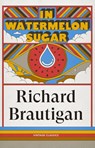 In Watermelon Sugar - The Estate of Richard Brautigan - 9781529982749
